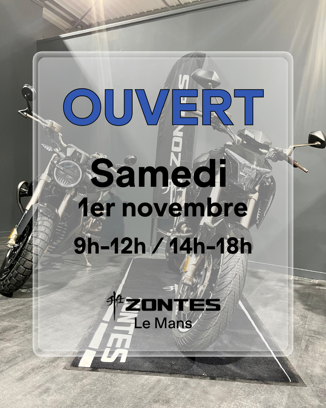 Zontes Le Mans reste ouvert le Samedi 1er novembre ! 